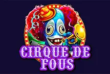 Cirque de Fous