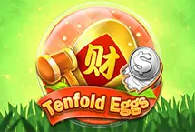 Tenfold Eggs